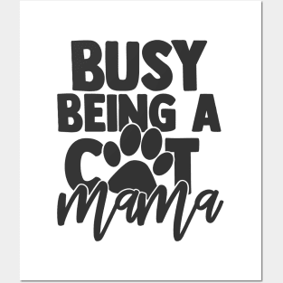Busy Being a Cat Mama Funny Cat Lover Mom Mother Posters and Art
